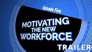 S02 E05: Motivating the New Workforce | Trailer