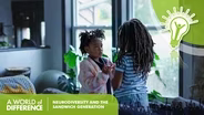 A World of Difference: Neurodiversity and the Sandwich Generation | Preview
