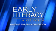 Funding for Early Childhood | Early Literacy: A KET Forum