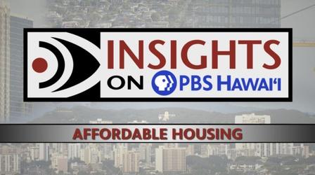 Video thumbnail: Insights on PBS Hawaiʻi 4/8/21 The Lack of Affordable Housing in Hawai'i