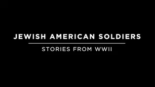 Jewish American Soldiers: Stories From WWII