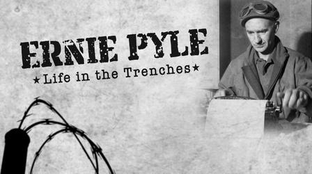 Video thumbnail: WTIU Documentaries Ernie Pyle: Life in the Trenches