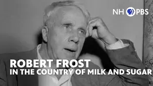 Robert Frost: in the Country of Milk and Sugar