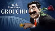 Frank Ferrante's Groucho