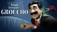 Frank Ferrante's Groucho