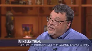 Music Journalist Asks Judge to Quash R. Kelly Trail Subpoena