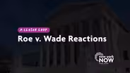 A Closer Look: New Yorkers React to Roe v. Wade