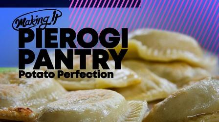 Video thumbnail: Making It Perfecting a Polish Tradition with Pierogi Pantry