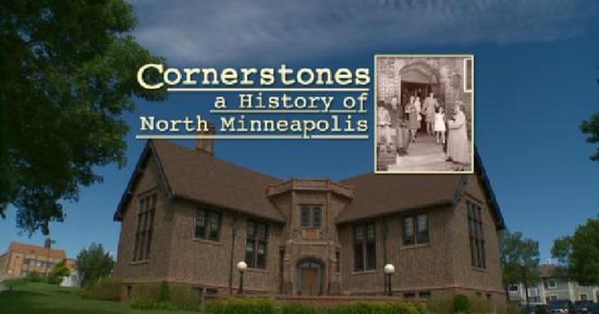 Cornerstones A History of North Minneapolis PBS