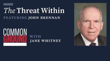 Video thumbnail: Common Ground with Jane Whitney The Threat Within: Homegrown Terrorism