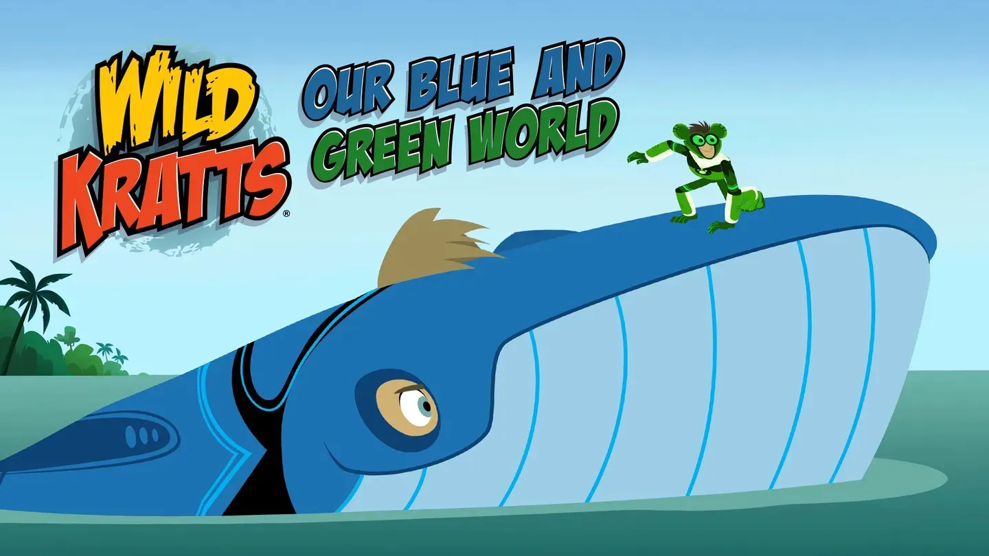 Wild Kratts: Our Blue and Green World