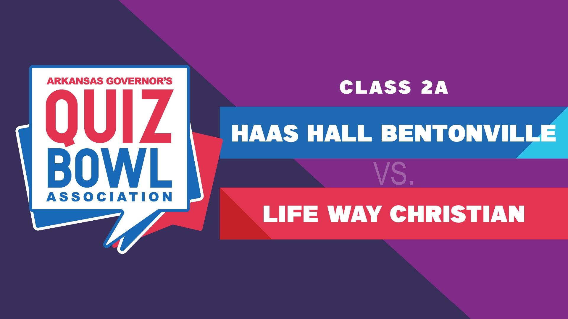 Quiz Bowl 2023 - 2A Bentonville vs. Life Way Christian