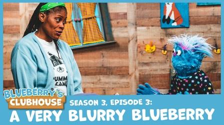 Video thumbnail: Blueberry's Clubhouse A Very Blurry Blueberry