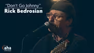 AHA! | 625: Rick Bedrosian "Don't Go Johnny"