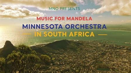 Video thumbnail: Minnesota Original Music for Mandela: Minnesota Orchestra in South Africa
