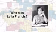Who was Lelia Francis?
