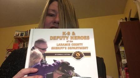 Video thumbnail: Story Time with Wyoming Authors Karen Cotton: K9 Deputy Heroes, Part 3