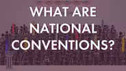 What Are National Conventions?