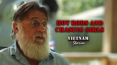 Video thumbnail: Vietnam Stories Hot Rods and Chasing Girls