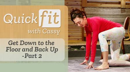 Video thumbnail: Quick Fit with Cassy Get Down to the Floor & Back Up – Part 2