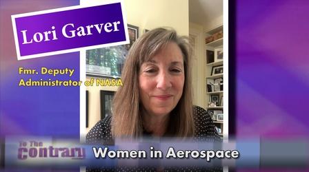 Video thumbnail: To The Contrary Women in Aerospace with Fmr. Deputy Administrator for NASA