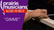 Keri Noble "Gimme"