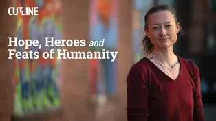 Hope, Heroes and Feats of Humanity