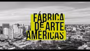 Fabrica de Arte Americas