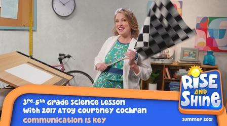 Video thumbnail: Rise and Shine Science Courtney Cochran Communication is Key