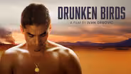 Drunken Birds (Les Oiseaux Ivres)