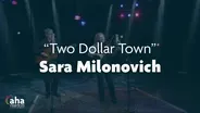 Performance: Sara Milonovich "Two Dollar Town"