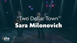 Performance: Sara Milonovich "Two Dollar Town"