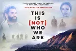This is [Not] Who We Are