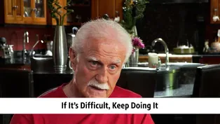 If It's Difficult, Keep Doing It