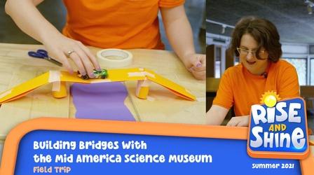 Video thumbnail: Rise and Shine Field Trip Mid America Science Museum Bridges