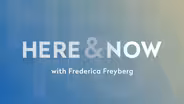 Here & Now opening for May 9, 2025