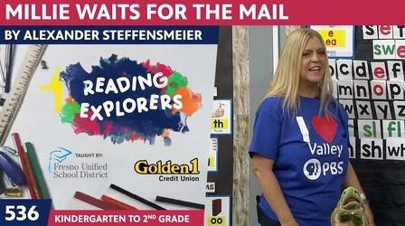 Video thumbnail: Reading Explorers K-2-536: Millie Waits for The Mail by Alexander Steffensmeie