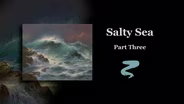Salty Sea Part III