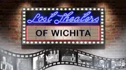 Lost Theaters of Wichita