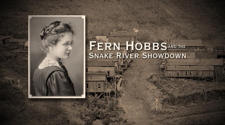 Video thumbnail: Oregon Experience Fern Hobbs and the Snake River Showdown