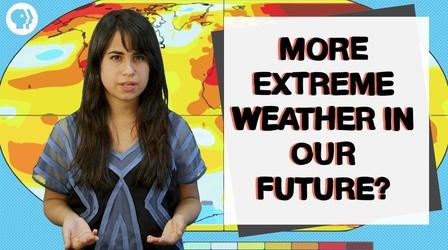 Video thumbnail: Above The Noise Does Climate Change Cause Extreme Weather?