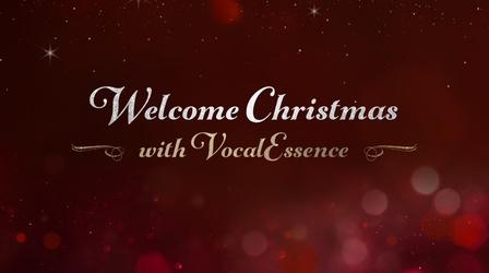 Video thumbnail: Welcome Christmas with VocalEssence Welcome Christmas with VocalEssence | Spanish Captions
