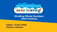Grade 5 Math #5: Dividing Whole Numbers with Fractions