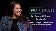 Prairie Pulse 1818: Dr. Diana D'Amico Pawlewicz