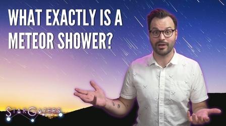 Video thumbnail: Star Gazers What is a Meteor Shower? (Featuring The Leonids)