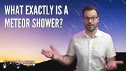 What is a Meteor Shower? (Featuring The Leonids)