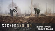 The Last Supper: Seeds of Change