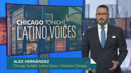 Video thumbnail: Chicago Tonight: Latino Voices Chicago Tonight: Latino Voices, March 4, 2023 - Full Show