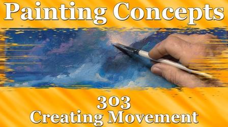 Video thumbnail: Painting Concepts and Techniques with Buck Paulson Painting Concepts 303: Creating Movement