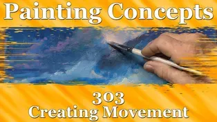 Painting Concepts 303: Creating Movement